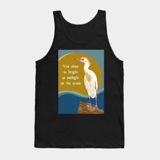 You Shine Inspirational / Celebratory Message with White Egret Tank Top